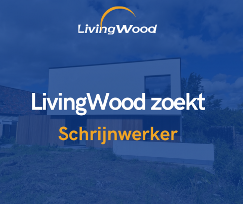 Livingwood Vacature Schrijnwerker